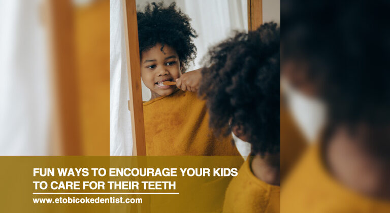 Fun Ways to Encourage Your Kids to Care For Their Teeth