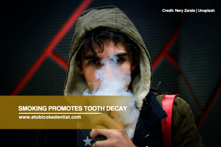 Smoking promotes tooth decay