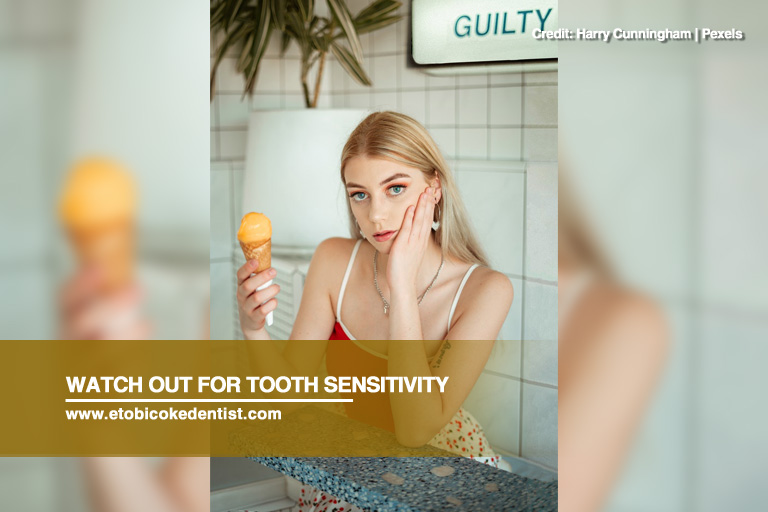 Watch out for tooth sensitivity