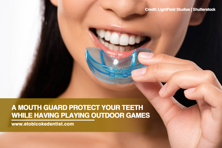 A mouth guard protect your teeth while having playing outdoor games