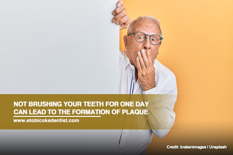 Not brushing your teeth for one day can lead to the formation of plaque