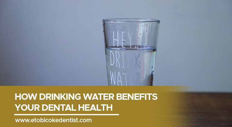 How Drinking Water Benefits Your Dental Health