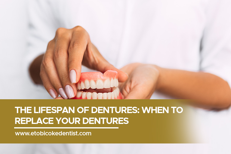 The Lifespan of Dentures: When to Replace Your Dentures